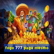 fogo 777 paga mesmo